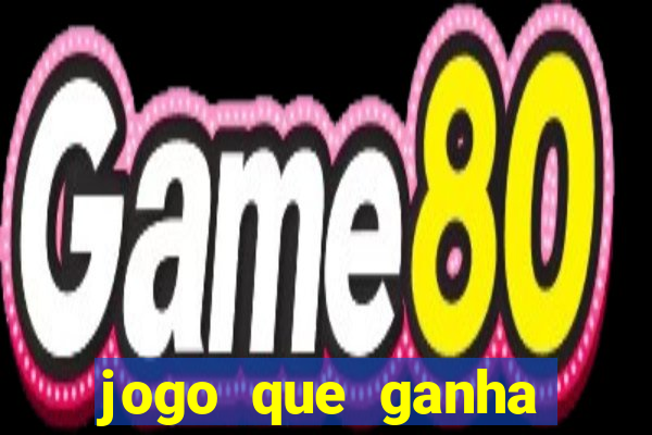 jogo que ganha dinheiro ao se cadastrar